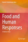 Food and Human Responses: A Holistic View By Kodoth Prabhakaran Nair Cover Image