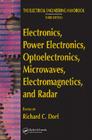 Electronics, Power Electronics, Optoelectronics, Microwaves, Electromagnetics, and Radar (Electrical Engineering Handbook) Cover Image