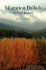Migration Ballads: A Poet's Journey By Ali F. Bilir, Susan S. Bright (Editor), M. Ali Sulutas (Translator) Cover Image