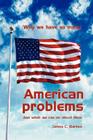 Why we have so many American problems: And what we can do about them Cover Image