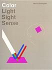 Color: Light, Sight, Sense: Light, Sight, Sense Cover Image