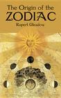 The Origin of the Zodiac (Dover Occult) By Rupert Gleadow Cover Image