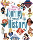 A Disney Princess Journey Through History (Disney Princess) By Courtney Carbone, Random House (Illustrator) Cover Image