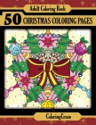 Adult Coloring Book: 50 Christmas Coloring Pages (Christmas Collection #1) By Coloringcraze Cover Image