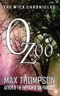 Ozoo (Wick Chronicles #2) By Max Thompson Cover Image