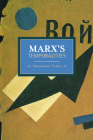 Marx's Temporalities (Historical Materialism) Cover Image