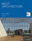 The Aubin Academy Revit Architecture: 2016 and beyond By Paul F. Aubin, Stafford Steve (Editor), Lynn Allen (Foreword by) Cover Image