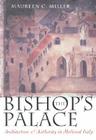 The Bishop's Palace: Architecture and Authority in Medieval Italy (Conjunctions of Religion and Power in the Medieval Past) Cover Image