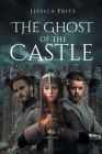 Ghost of the Castle By Jessica Fritz Cover Image
