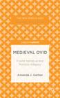 Medieval Ovid: Frame Narrative and Political Allegory (New Middle Ages) Cover Image