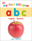 My First Bilingual A B C (My First Board Books) By DK Cover Image