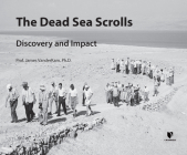 The Dead Sea Scrolls: Discovery and Impact By PhD, PhD (Read by) Cover Image