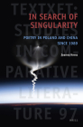 In Search of Singularity: Poetry in Poland and China Since 1989 (Textxet: Studies in Comparative Literature #97) By Joanna Krenz Cover Image
