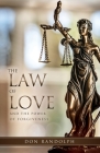 The Law of Love: And The Power of Forgiveness By Don Randolph Cover Image