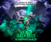 The New Queen Rises By Natalie Grey, Michael Anderle, Andrea Emmes (Narrated by) Cover Image