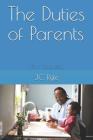 The Duties of Parents: (annotated) By J. C. John Ryle Cover Image