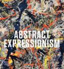 Abstract Expressionism By David Anfam (Text by (Art/Photo Books)), Jeremy Lewison (Text by (Art/Photo Books)), Susan Davidson (Text by (Art/Photo Books)) Cover Image