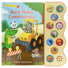 Busy Noisy Construction By Cottage Door Press (Editor), Carmen Crowe, Tommy Doyle (Illustrator) Cover Image