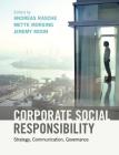 Corporate Social Responsibility: Strategy, Communication, Governance By Andreas Rasche (Editor), Mette Morsing (Editor), Jeremy Moon (Editor) Cover Image
