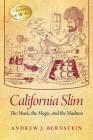 California Slim: The Music, The Magic and The Madness Cover Image