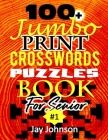 100+ Jumbo CROSSWORD Puzzle Book For Seniors: A Special Extra Large Print Crossword Puzzle Book For Seniors Based On Contemporary US Spelling Words As By Jay Johnson Cover Image