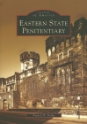 Eastern State Penitentiary (Images of America) By Francis X. Dolan Cover Image