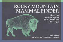 Rocky Mountain Mammal Finder: Identifying Mammals by Their Tracks, Skulls, and Other Signs (Nature Study Guides) By Ron Russo, Barbara Downs (Illustrator) Cover Image