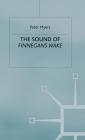 The Sound of Finnegans Wake By P. Myers Cover Image