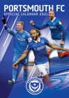The Official Portsmouth F.C. Calendar 2022 By Portsmouth Football Club Cover Image