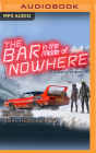 The Bar in the Middle of Nowhere (Watchers #3) By Tom Abrahams, Jonathan Davis (Read by) Cover Image