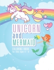 Unicorn and Mermaid Coloring Book for Kids Ages 4-8: 44 Unique Coloring Pages Mermaid and Unicorn Gifts for Girls Arts and Crafts for Kids ages 4-8 ye By Rainbow Coloring Cover Image