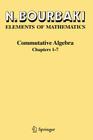 Commutative Algebra: Chapters 1-7 By N. Bourbaki Cover Image