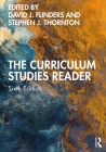 The Curriculum Studies Reader By David J. Flinders (Editor), Stephen J. Thornton (Editor) Cover Image