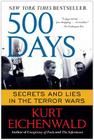 500 Days: Secrets and Lies in the Terror Wars By Kurt Eichenwald Cover Image