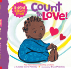 Count to LOVE! (A Bright Brown Baby Board Book) By Andrea Pinkney, Brian Pinkney (Illustrator) Cover Image