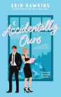 Accidentally Ours By Erin Hawkins Cover Image