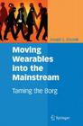 Moving Wearables Into the Mainstream: Taming the Borg Cover Image
