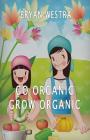 Go Organic Grow Organic By Bryan Westra Cover Image