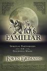The Witch's Familiar: Spiritual Partnerships for Successful Magic By Raven Grimassi Cover Image
