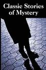 Classic Stories of Mystery By Rossiter Johnson (Editor) Cover Image