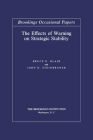 The Effects of Warning on Strategic Stability (Brookings Occasional Papers) By Bruce G. Blair, John D. Steinbruner Cover Image