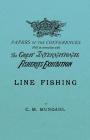 Line Fishing - Papers of the Conference Held in Connection with the Great International Fisheries Exhibition By C. M. Mundahl Cover Image