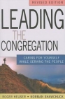 Leading the Congregation: Caring for Yourself While Serving the People By Norman Shawchuck, Roger Heuser Cover Image