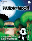 Panda and the Moon: A Reproducible Musical By Erik Whitehill (Composer) Cover Image