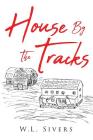 House By The Tracks Cover Image