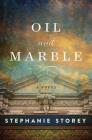 Oil and Marble: A Novel of Leonardo and Michelangelo By Stephanie Storey Cover Image