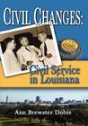 Civil Changes: Civil Service in Louisiana Cover Image