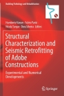 Structural Characterization and Seismic Retrofitting of Adobe Constructions: Experimental and Numerical Developments (Building Pathology and Rehabilitation #20) By Humberto Varum (Editor), Fulvio Parisi (Editor), Nicola Tarque (Editor) Cover Image