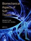 Biomechanical Aspects of Soft Tissues By Benjamin Loret, Fernando Manuel Fernandes Simoes Cover Image