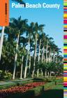 Insiders' Guide(r) to Palm Beach County By Steve Winston Cover Image